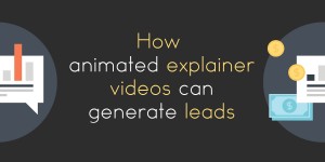 How animated explainer videos can generate leads