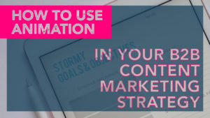 How to use animation in your content marketing strategy